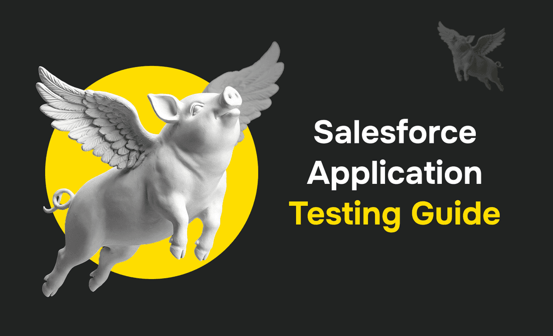 Salesforce Application Testing Guide: Types, Tools, and Best Practices (2026)