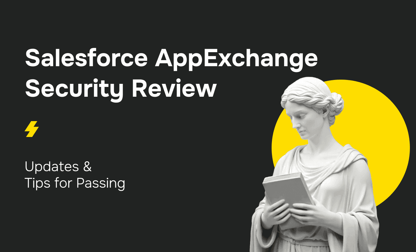 Salesforce AppExchange Security Review: How to Prepare and Pass in 2026