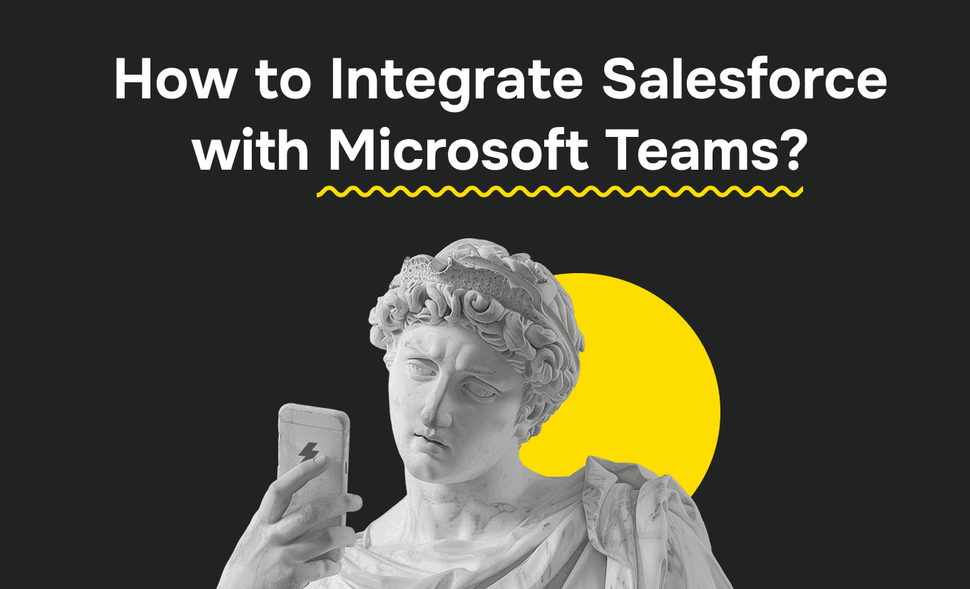 How to Integrate Salesforce with Microsoft Teams (Step-by-Step)