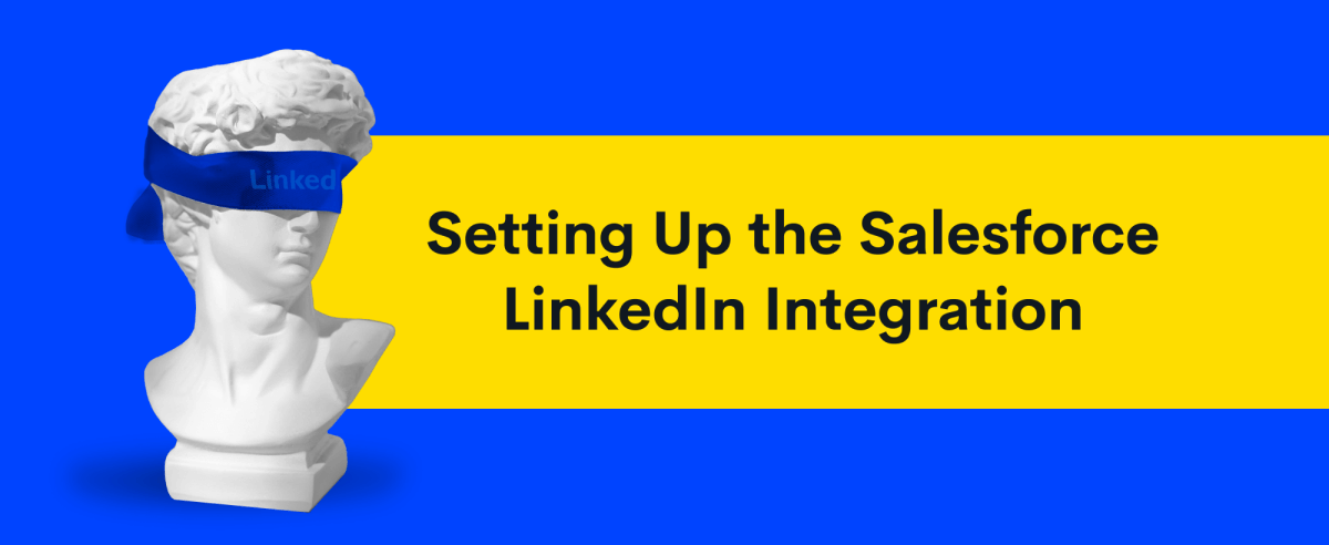 LinkedIn and Salesforce Integration: Step-by-Step Guide