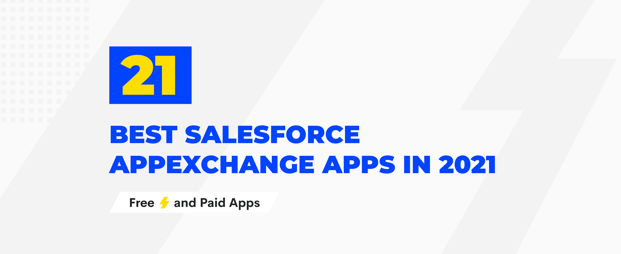 21 Best Salesforce AppExchange Apps for 2021