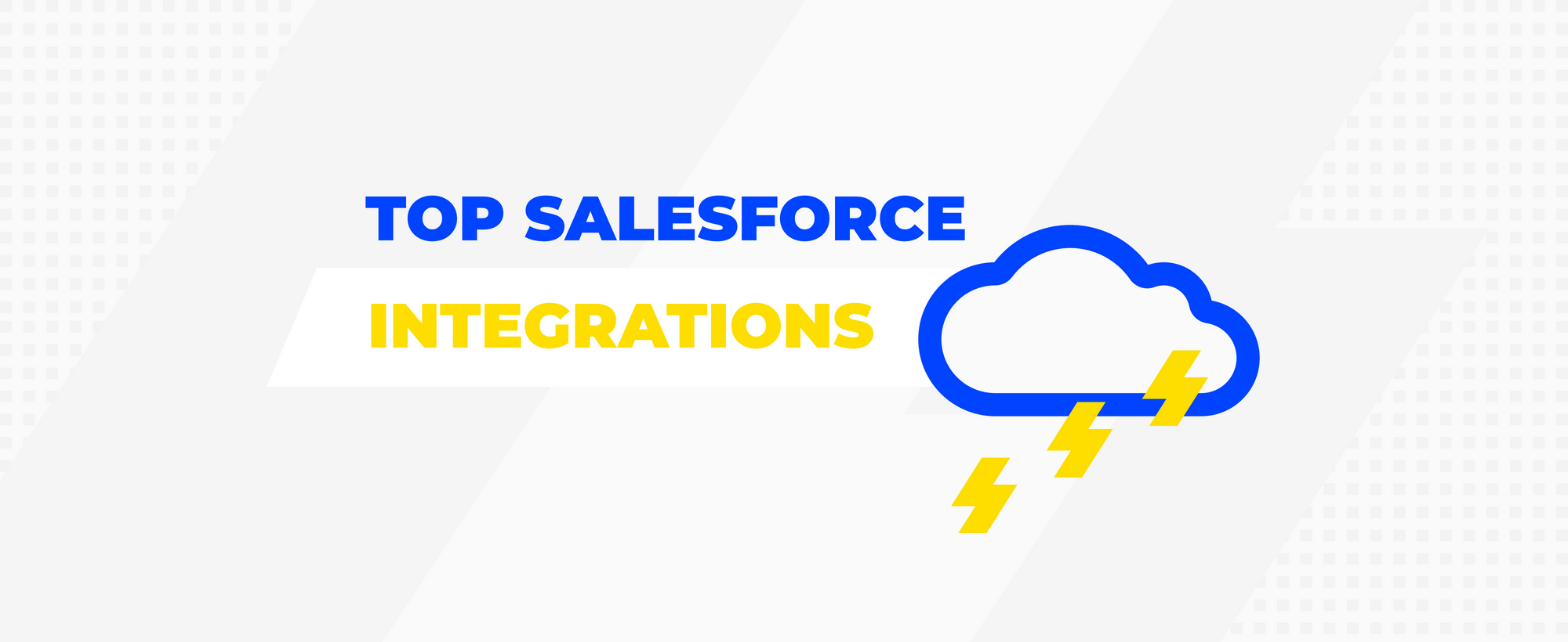 Top Salesforce Integrations You Need To Know in 2022