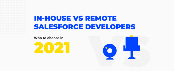 In-house VS Outsource: What to Choose When Looking for Salesforce Devs?