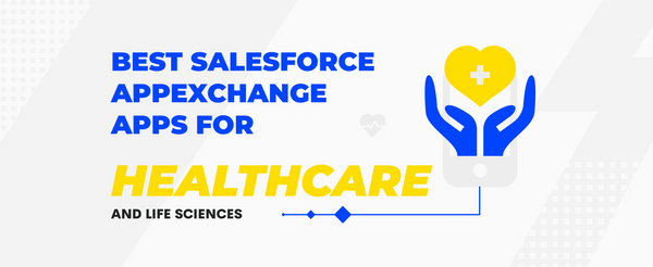 13 Best Salesforce AppExchange Applications for Healthcare