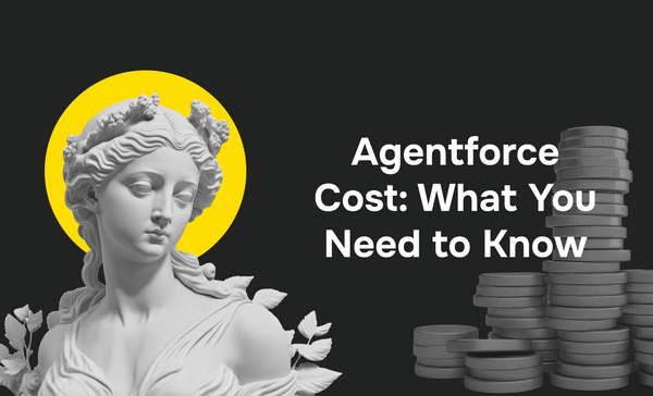 Agentforce Cost: What You Need to Know